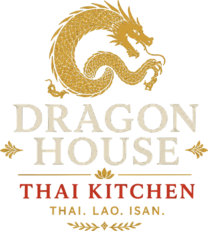 Dragon House Thai Kitchen. Thai. Lao. Isan.
